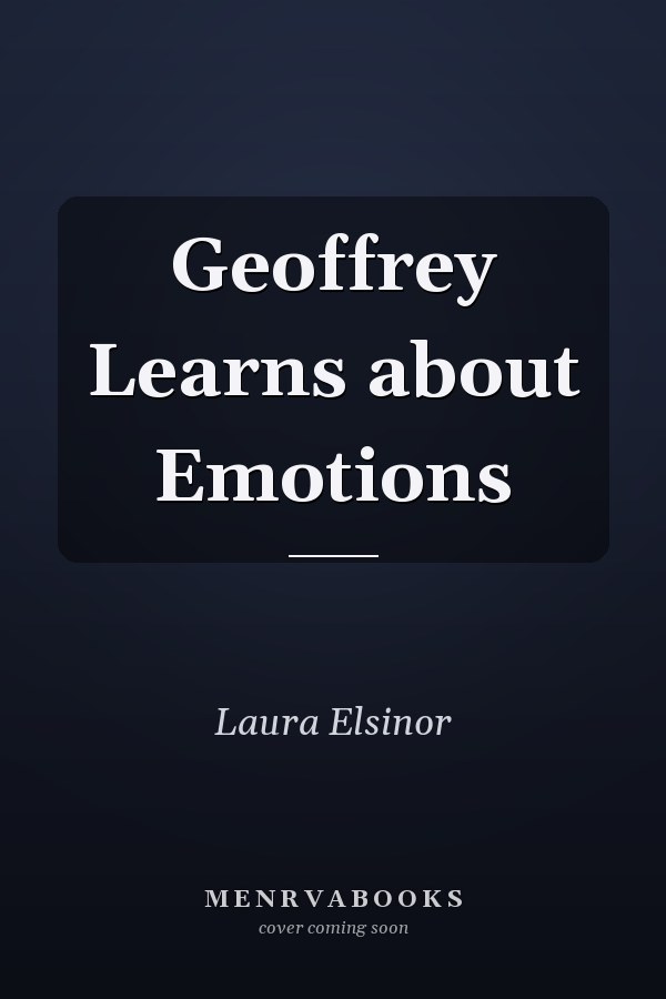 Geoffrey Learns about Emotions