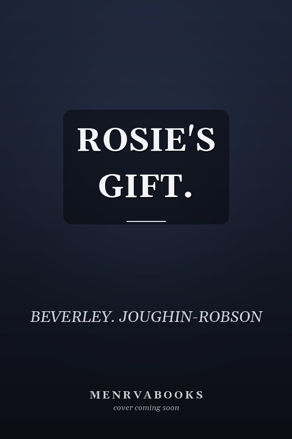 ROSIE'S GIFT.
