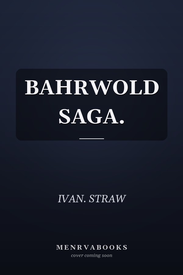 BAHRWOLD SAGA.