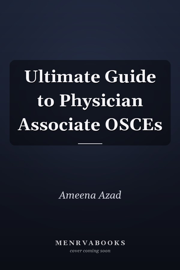 Ultimate Guide to Physician Associate OSCEs