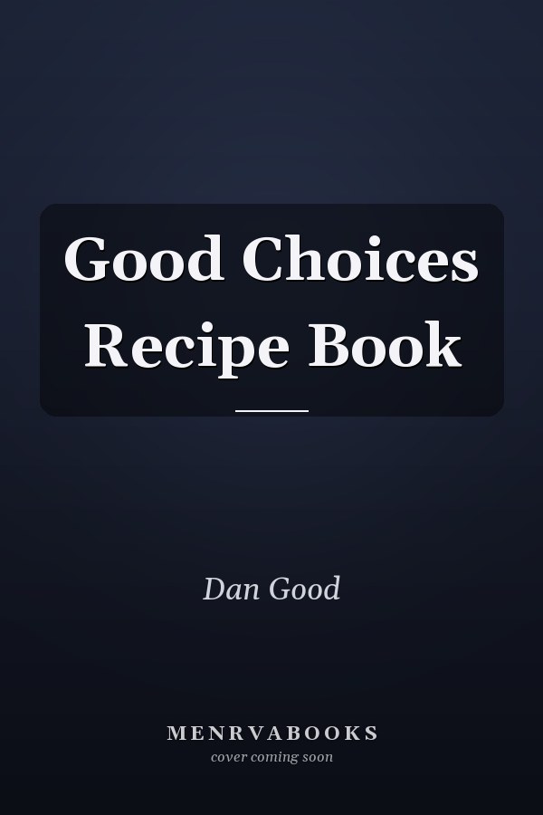 Good Choices Recipe Book