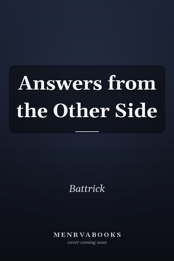 Answers from the Other Side