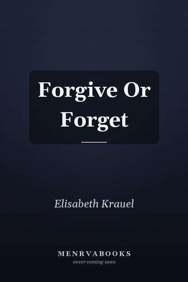 Forgive Or Forget