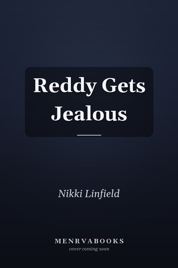 Reddy Gets Jealous