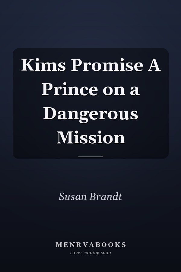 Kims Promise A Prince on a Dangerous Mission