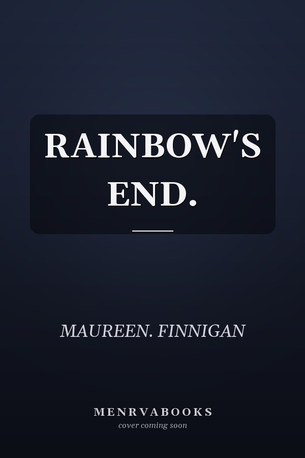 RAINBOW'S END.