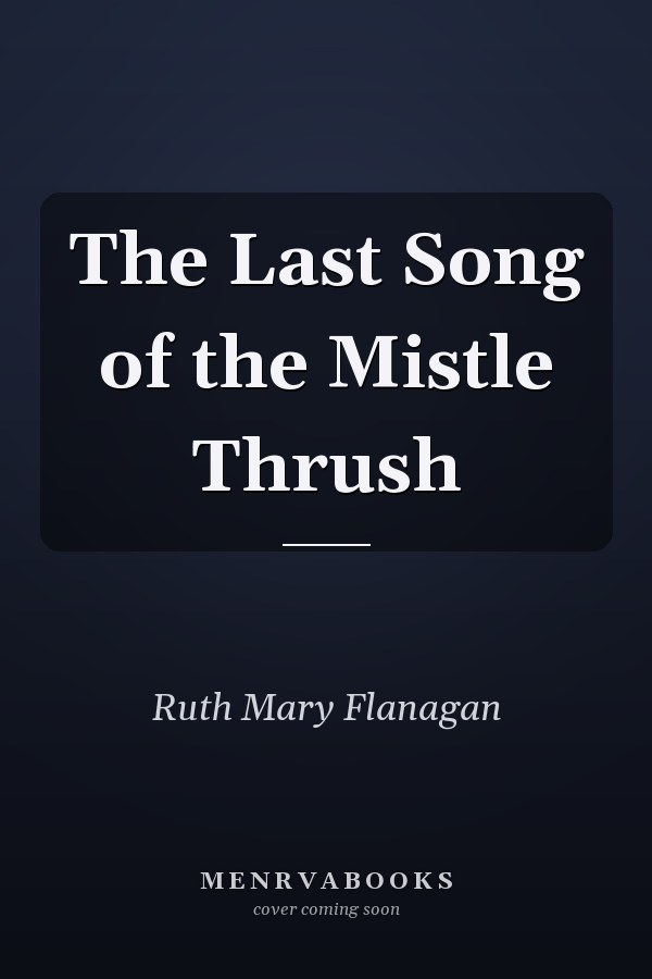 The Last Song of the Mistle Thrush