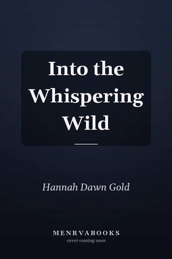 Into the Whispering Wild