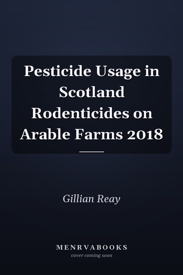 Pesticide Usage in Scotland Rodenticides on Arable Farms 2018