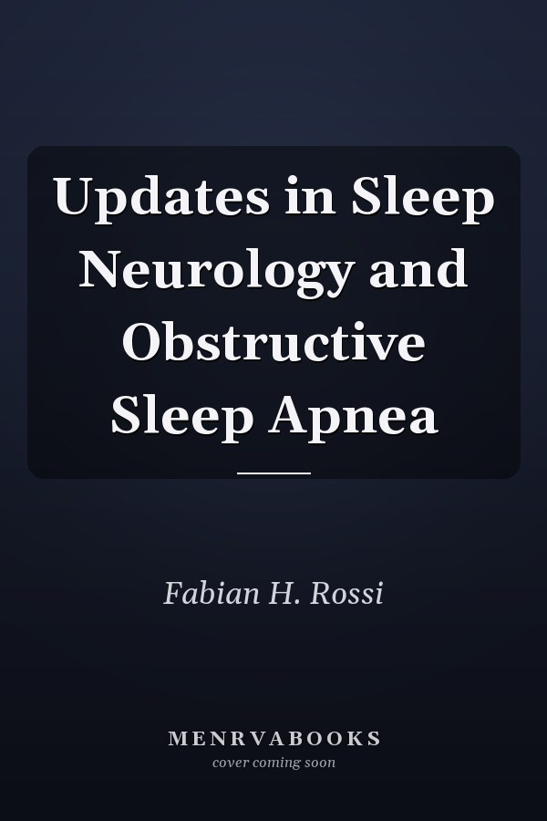 Updates in Sleep Neurology and Obstructive Sleep Apnea