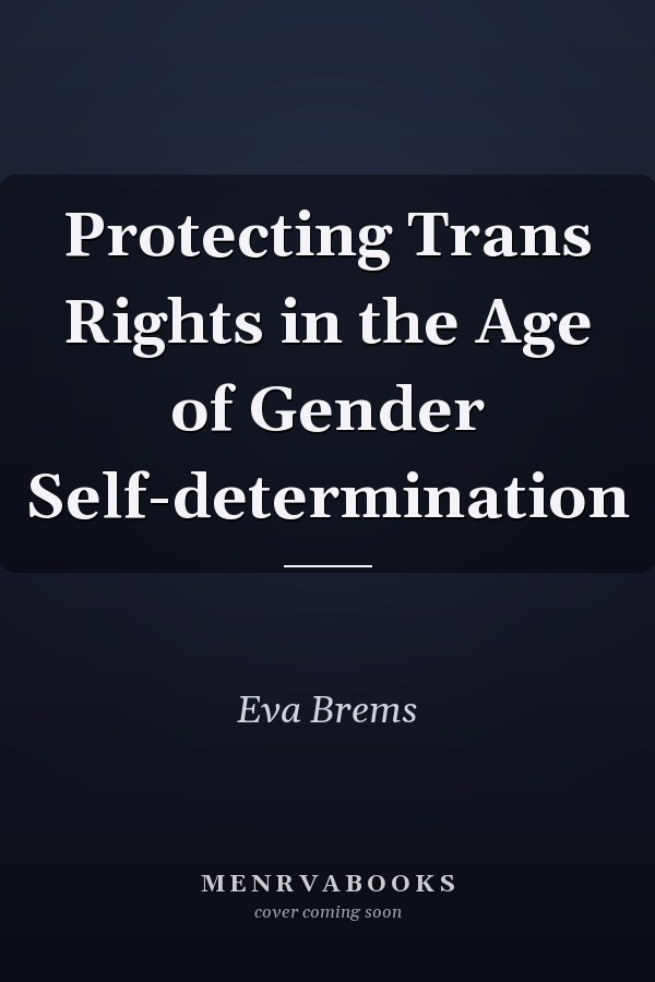 Protecting Trans Rights in the Age of Gender Self-determination