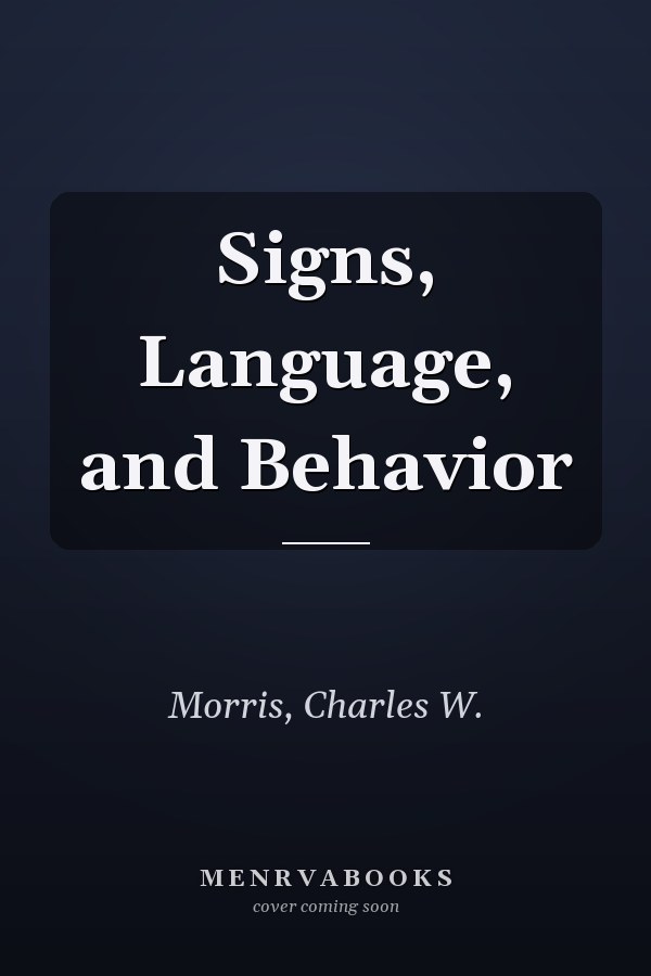 Signs, Language, and Behavior