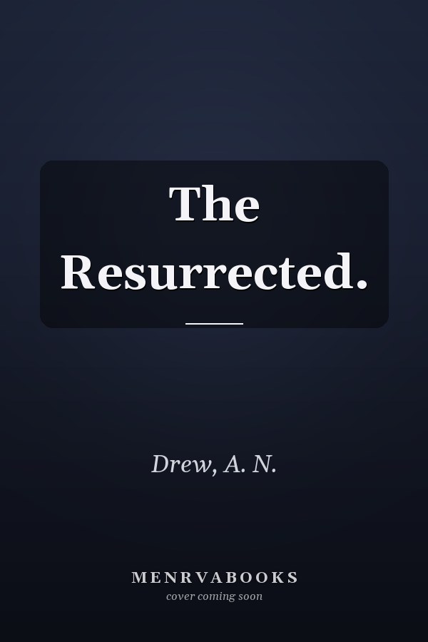 The Resurrected.