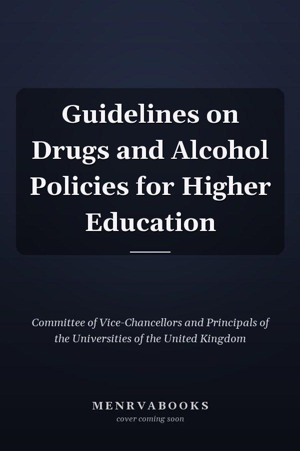 Guidelines on Drugs and Alcohol Policies for Higher Education