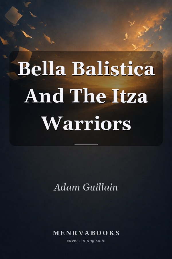 Bella Balistica And The Itza Warriors