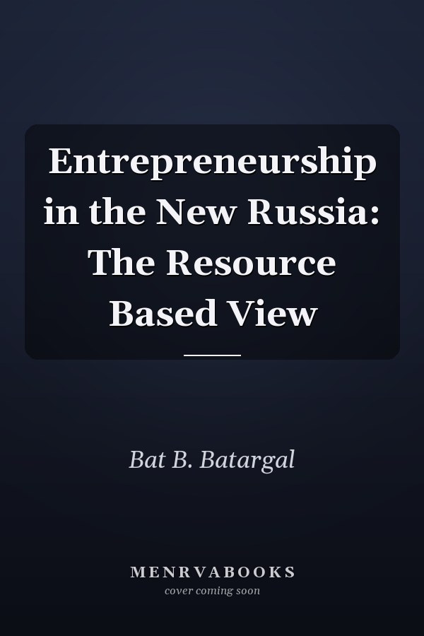Entrepreneurship in the New Russia: The Resource Based View