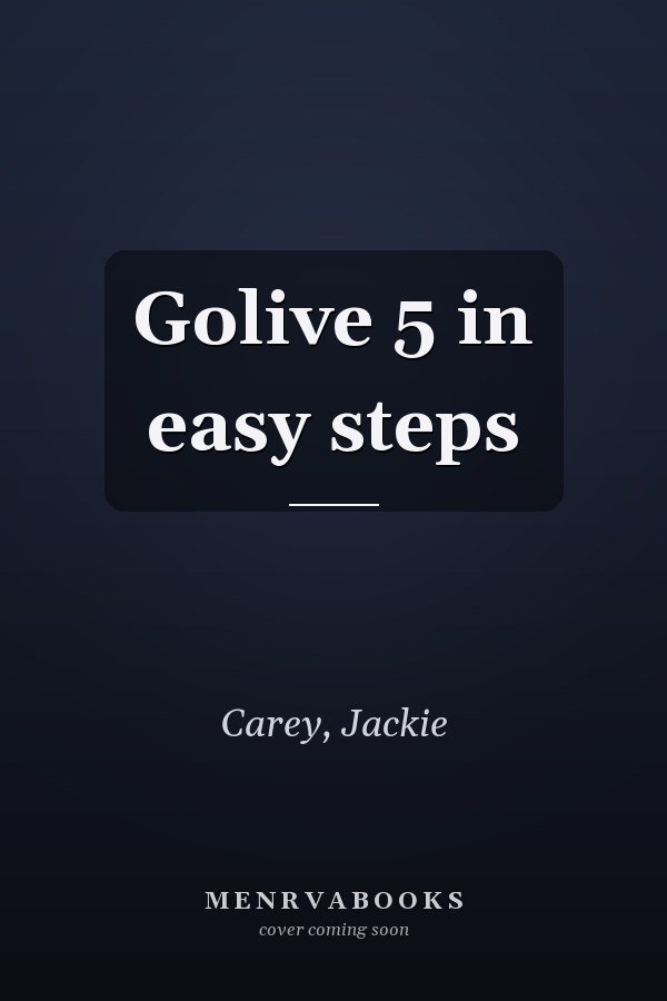 Golive 5 in easy steps