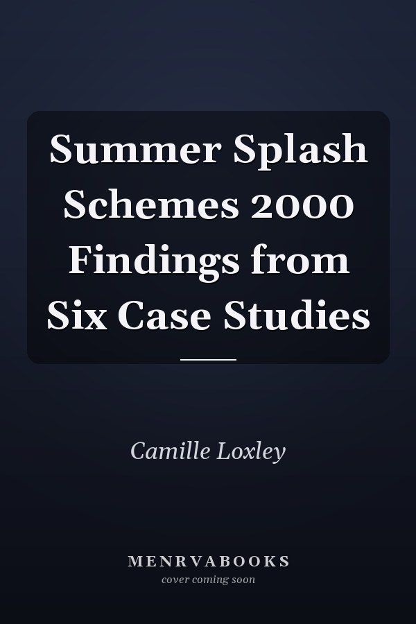 Summer Splash Schemes 2000 Findings from Six Case Studies
