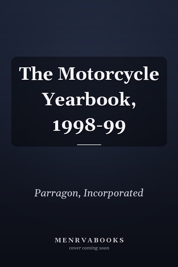 The Motorcycle Yearbook, 1998-99