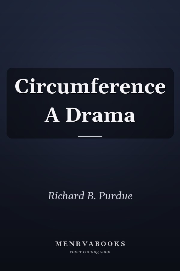 Circumference A Drama