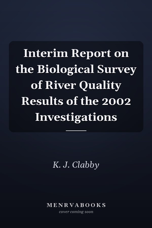 Interim Report on the Biological Survey of River Quality Results of the 2002 Investigations