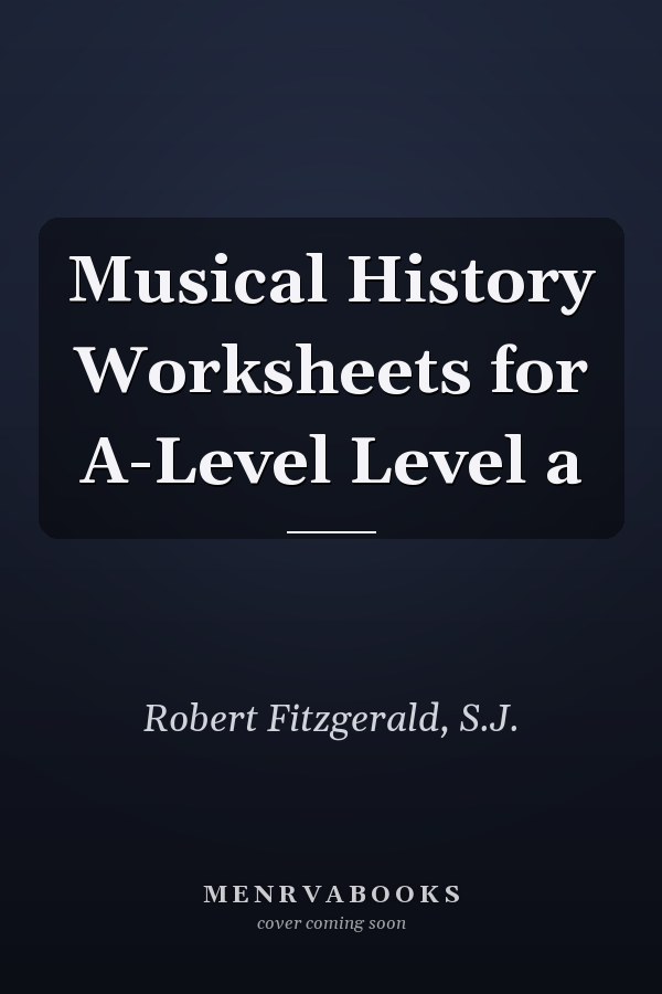 Musical History Worksheets for A-Level Level a