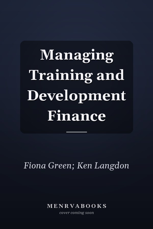 Managing Training and Development Finance