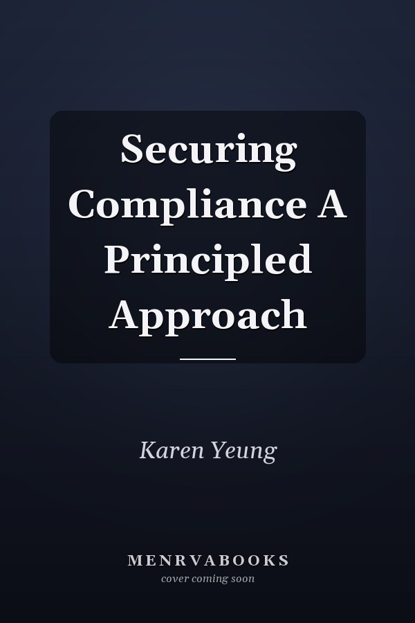 Securing Compliance A Principled Approach