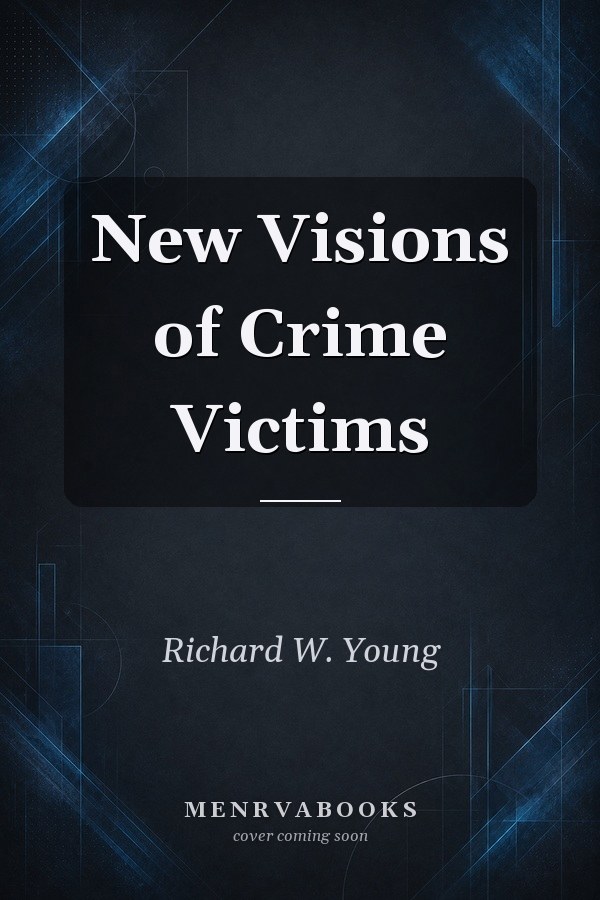New Visions of Crime Victims