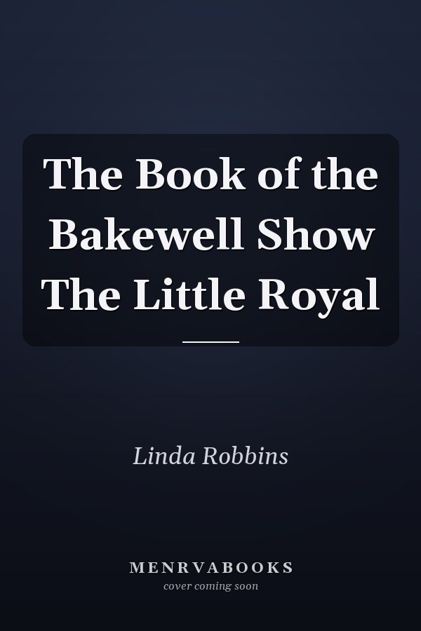 The Book of the Bakewell Show The Little Royal