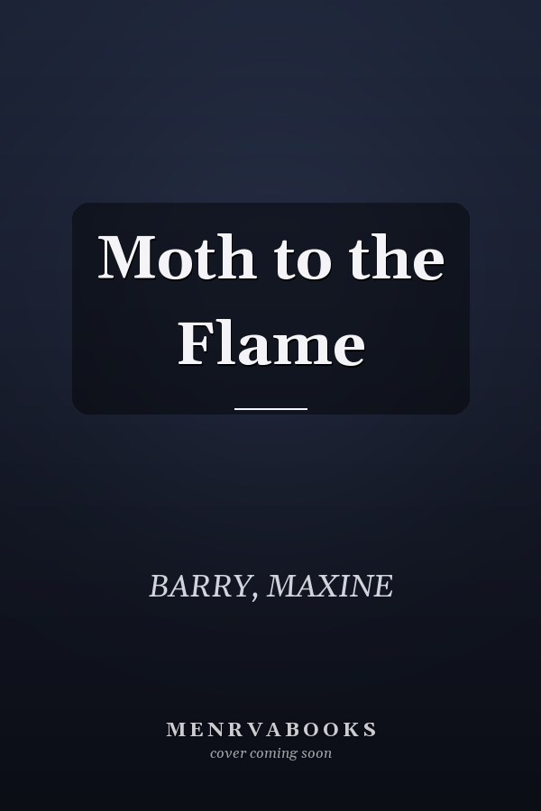 Moth to the Flame