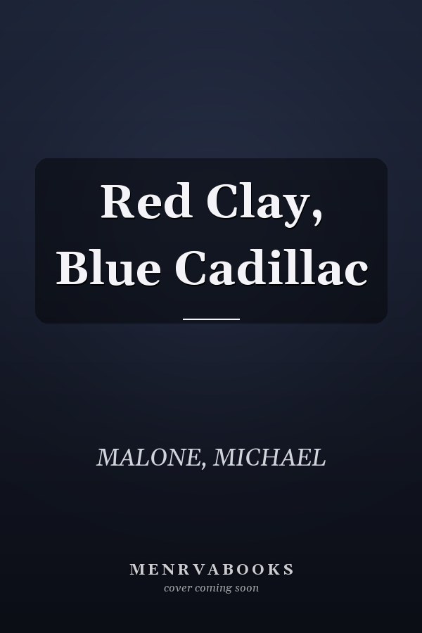 Red Clay, Blue Cadillac