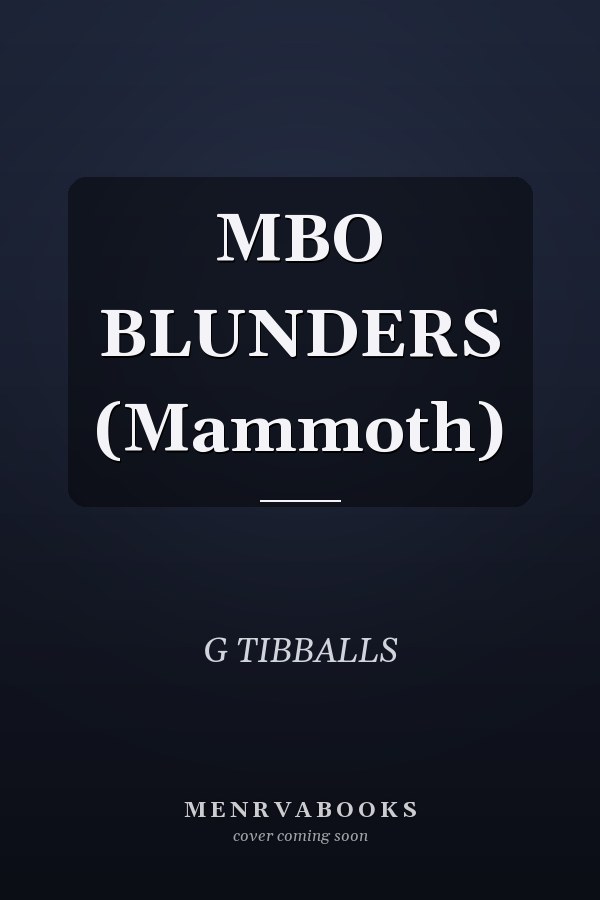 MBO BLUNDERS (Mammoth)