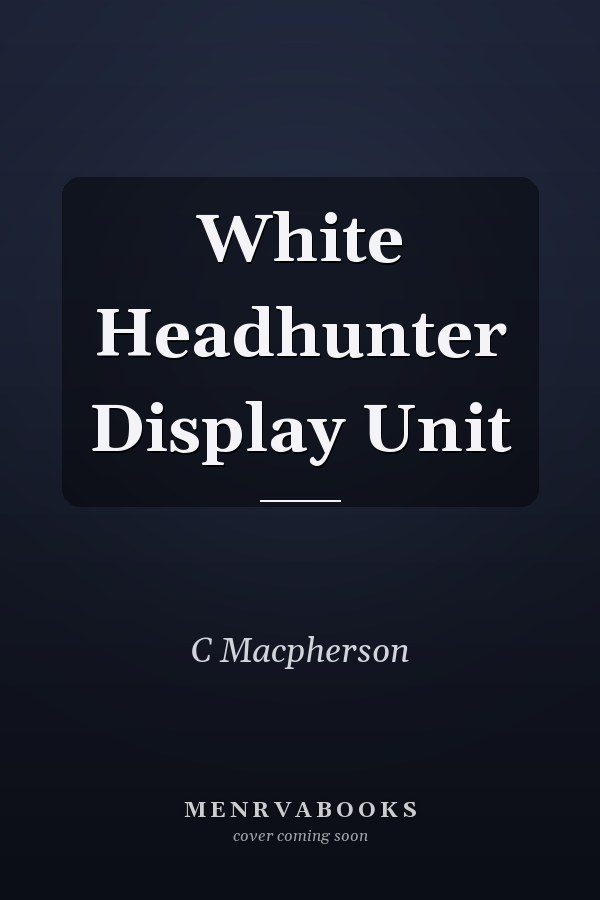 White Headhunter Display Unit
