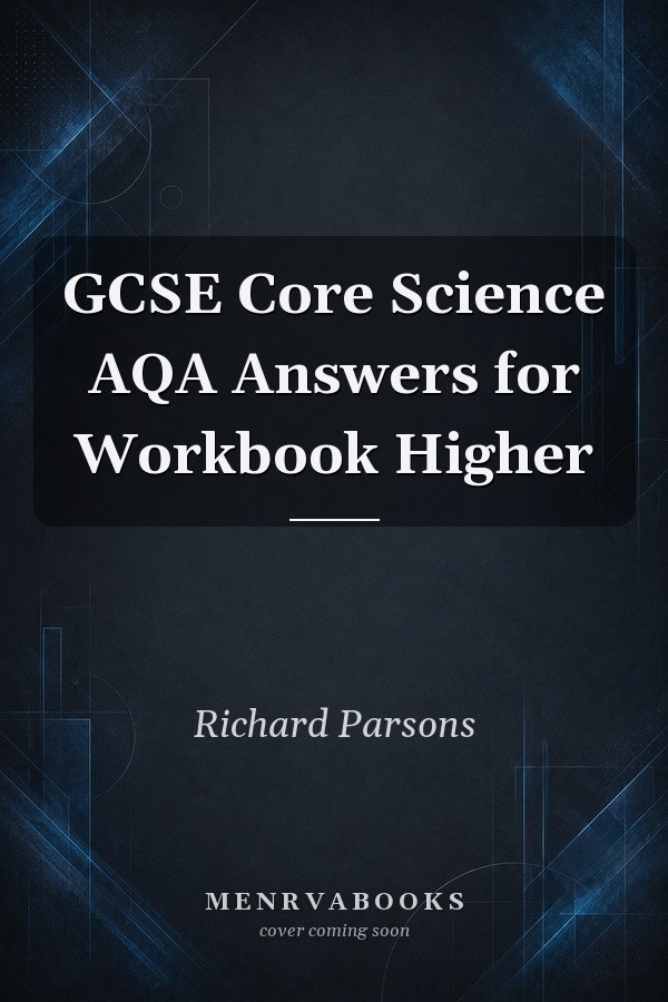 GCSE Core Science AQA Answers for Workbook Higher