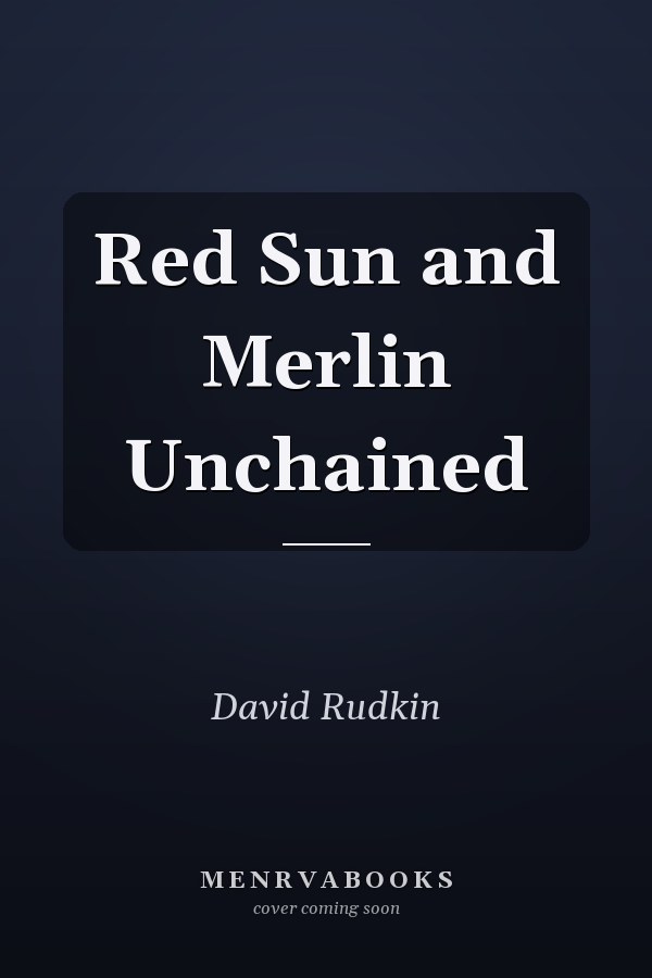 Red Sun and Merlin Unchained