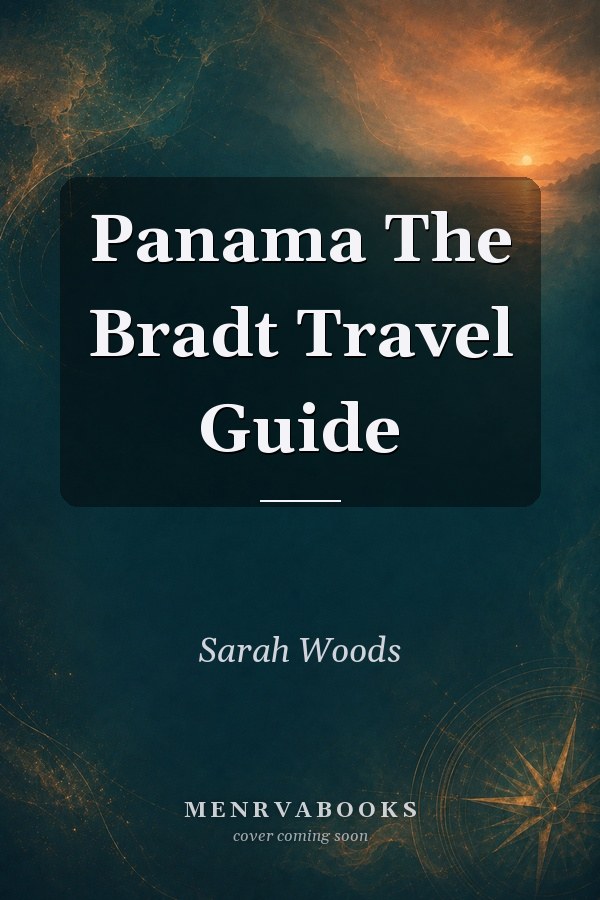 Panama: The Bradt Travel Guide