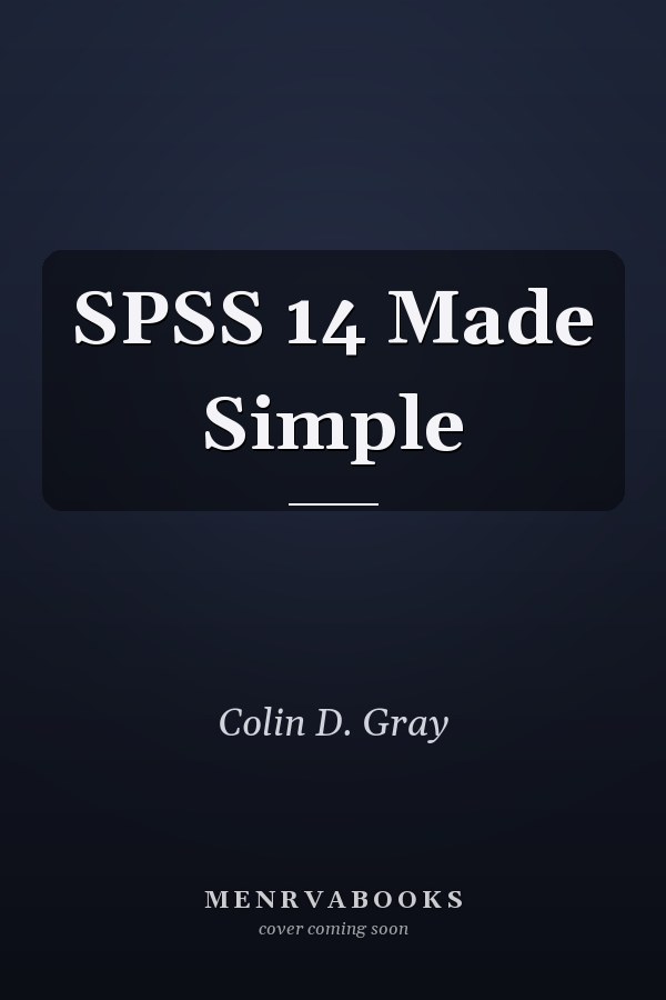 SPSS 14 Made Simple