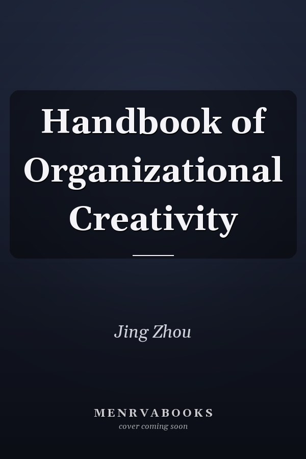 Handbook of Organizational Creativity