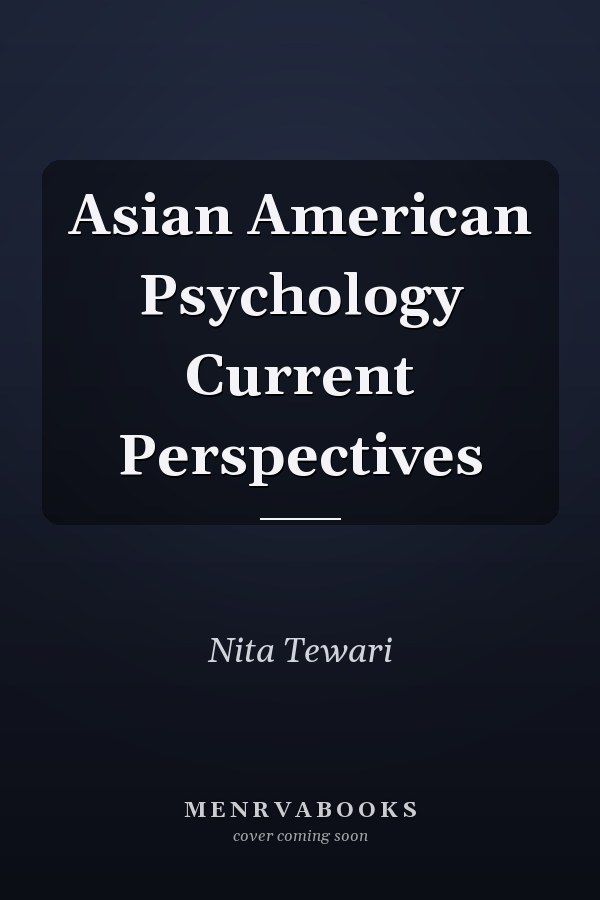 Asian American Psychology Current Perspectives