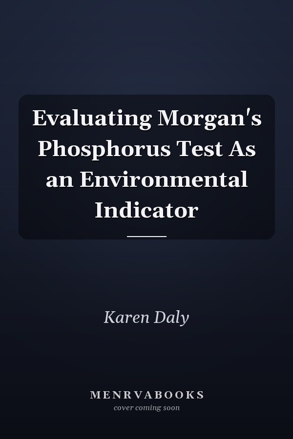 Evaluating Morgan's Phosphorus Test As an Environmental Indicator