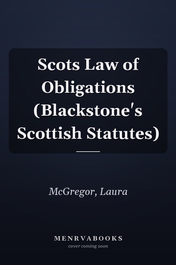 Scots Law of Obligations (Blackstone's Scottish Statutes)