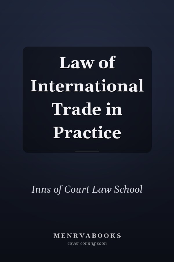 Law of International Trade in Practice