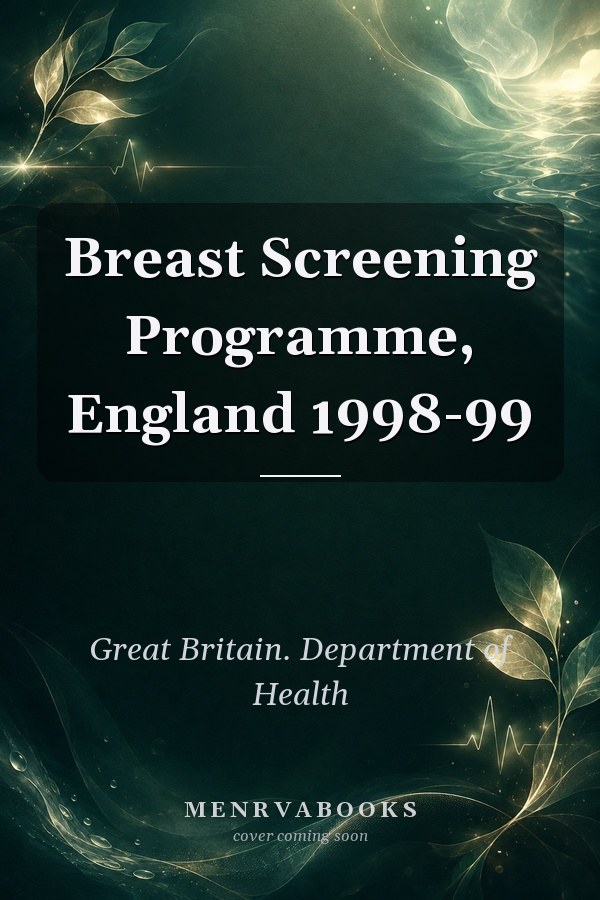 Breast Screening Programme, England 1998-99