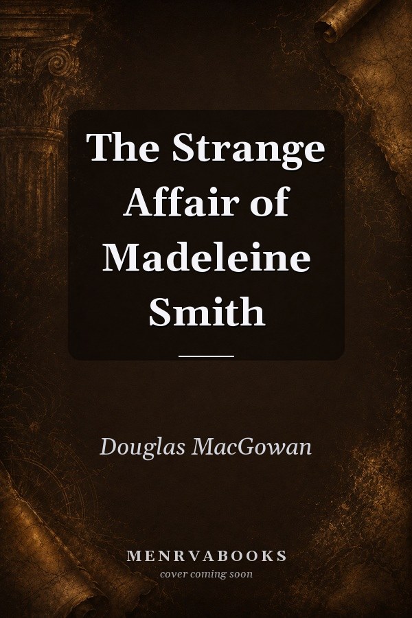 The Strange Affair of Madeleine Smith