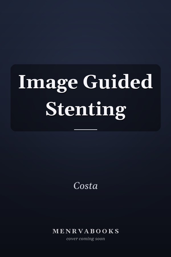 Image Guided Stenting
