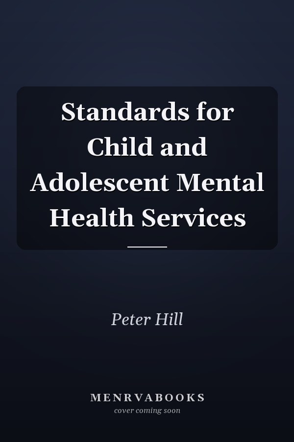 Standards for Child and Adolescent Mental Health Services