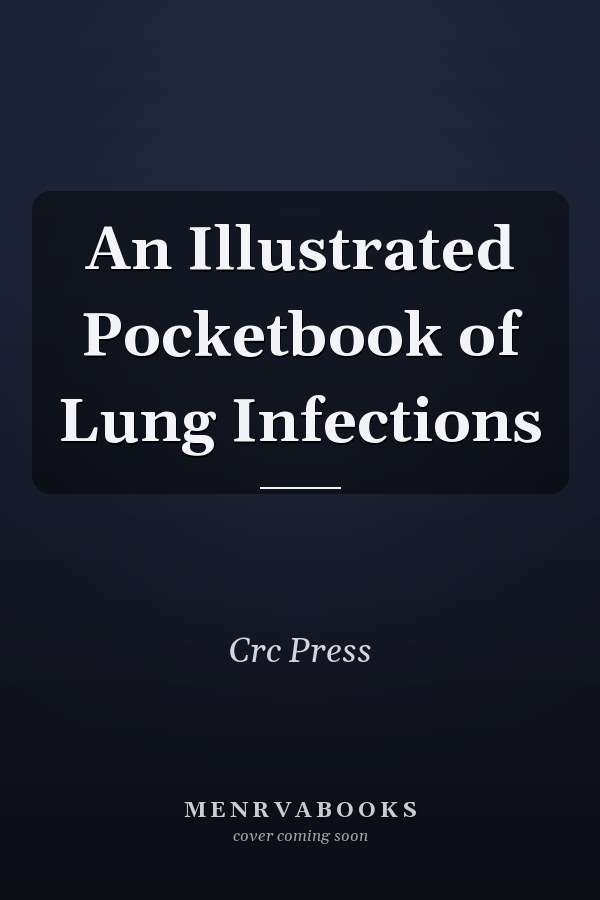 An Illustrated Pocketbook of Lung Infections