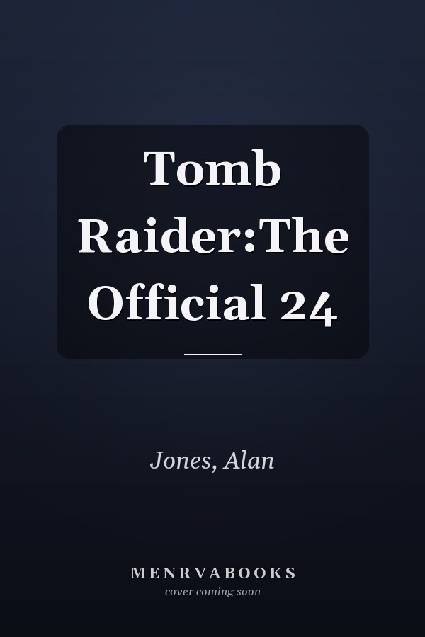 Tomb Raider:The Official 24