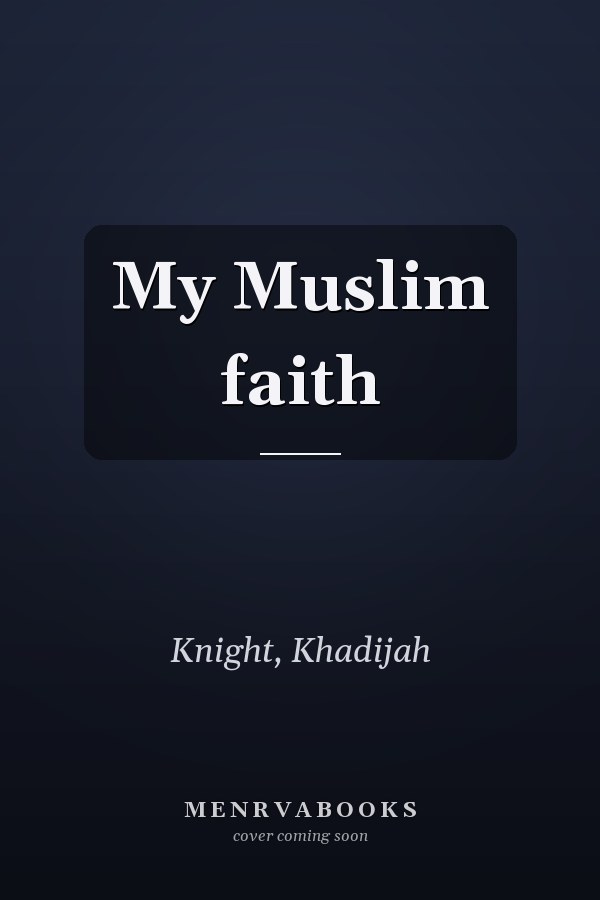 My Muslim faith